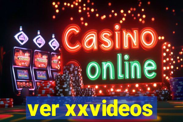 ver xxvideos